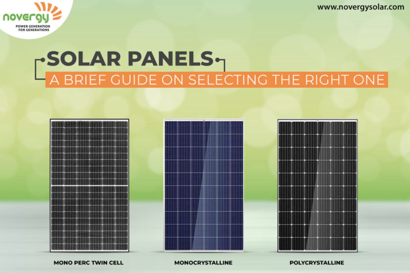 Solar Panels: A Brief Guide on selecting the right one - Novergy Solar