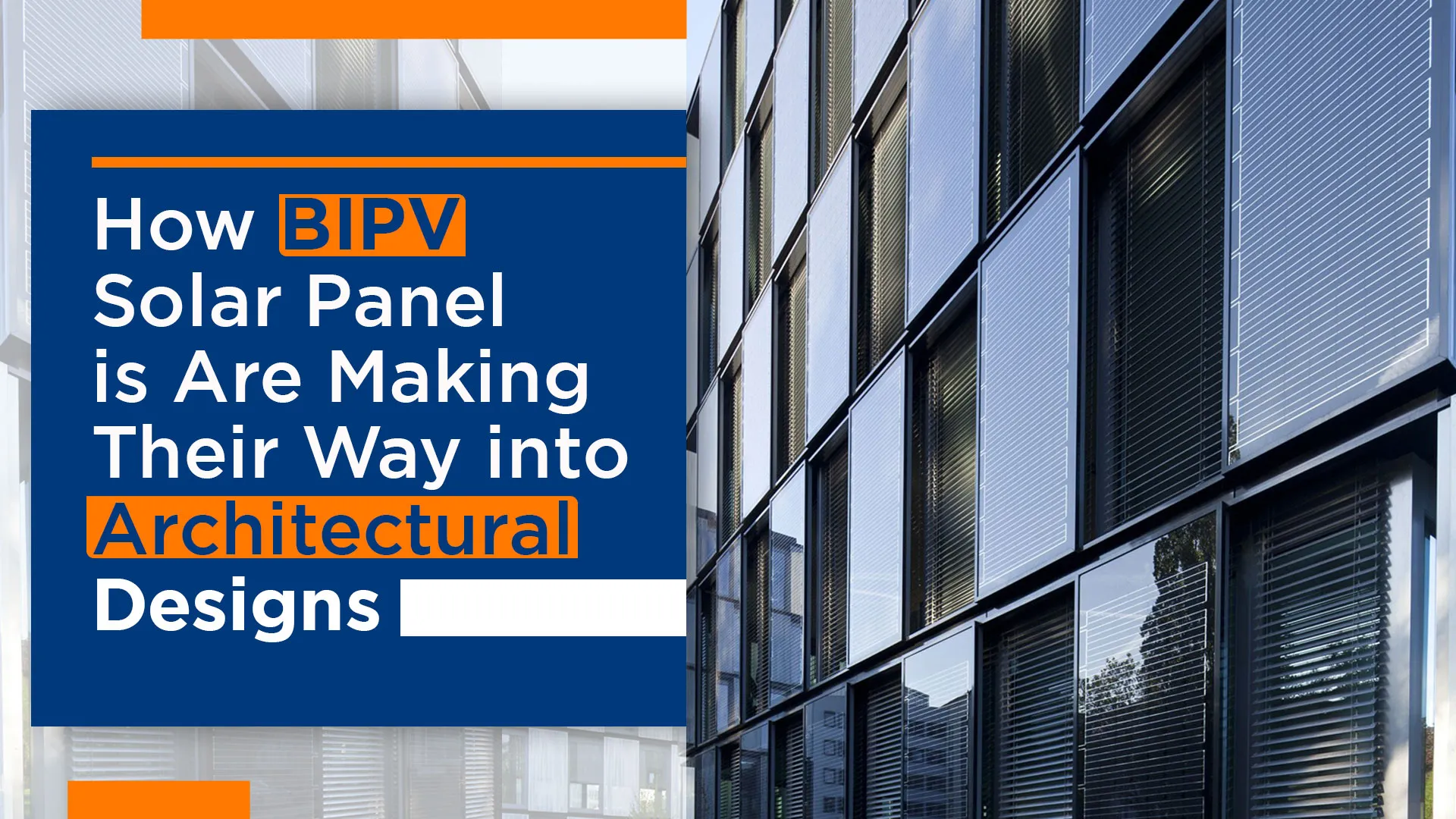 Bipv Solar Panels The Future Of Building Architecture