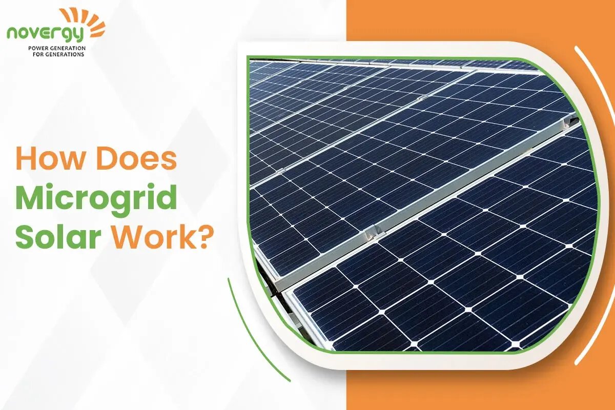 Solar Microgrid: How Does Microgrid Solar Work?