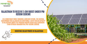 Rajasthan to Receive 5 GW Boost Under PM-KUSUM Scheme